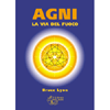 AGNI la Via del Fuoco<br />