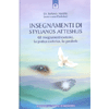 Insegnamenti di Stylianos Atteshlis<br />gli Insegnamenti esoterici, la Pratica esoterica , le Parabole