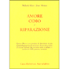 Amore Odio e Riparazione<br />