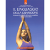 Il Linguaggio della guarigione<br />Ritrovate il controllo del vostro equilibrio e della vostra salute