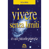 Vivere senza limiti