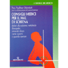 Consigli Medici per il Mal diSchiena<br />Dolori alla colonna vertebrale, discopatie, ernia al disco. Come curarsi e quando operare