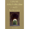 Libertà dalla Solitudine e dalla Sofferenza<br />