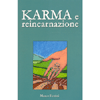 Karma e Reincarnazione<br />Come le scelte generano il nostro futuro