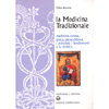 La Medicina Tradizionale<br />medicina cinese, greca, paracelsiana,principi fondamenti e pratica