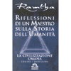 Riflessioni di un maestro sulla storia dell'umanità<br />