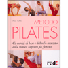 Metodo Pilates<br>gli esercizi di base e avanzati della famosa tecnica corporea