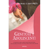 Genitori e Adolescenti<br>il ruolo dei genitori nella fase delicata e tumultuosa dell'adolescenza