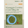 Massaggio Curativo e Cure Integrate<br>Il metodo MAS.CUR.INT: strumento per la cura globale della persona 