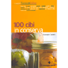 100 Cibi in Conserva