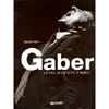 Gaber<br />La vita, le canzoni, il teatro