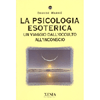 La Psicologia Esoterica<br />un viaggio dall'Occulto all'Inconscio