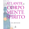 Atlante di Corpo Mente e Spirito<br />