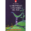 Il mio pisello è più verde del tuo<br>la spietata legge del più forte e del più duro