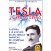 Tesla Lampo di Genio<br />la storia e le scoperte del più geniale inventore del XX secolo
