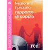 Migliorare il proprio rapporto di coppia<br>Meditazioni guidate 5 - Ushma Hinnawi, musica di Oshorchestra
