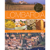 Lombardia<br>le autentiche ricette della tradizione, i prodotti tipici ed i vini