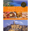Basilicata e Calabria<br>le autentiche ricette della tradizione<br>i prodotti tipici ed i vini