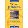 Vacanze in Bicicletta<br />dalla gita al viaggio a tappe