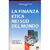 La finanza etica nei Sud del mondo<br />