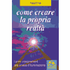 Come creare la propria realtà<br />