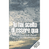 Tu hai Scelto di Essere Qua<br />Insegnamenti dalle Pleiadi per l'evoluzione planetaria