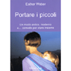 Portare i piccoli<br>Un modo antico, moderno e... comodo per stare insieme