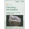 Unicismo Omeopatico<br>fondamenti clinico-scientifici e rimedi di base