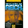 Wilhelm Reich<br>Una formidabile avventura scientifica e umana
