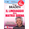 Il Linguaggio della Matrix Divina<br />Come funziona e come imparare ad usarlo