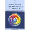 La Via del Risveglio Planetario<br />Saggezza pleiadana per l'evoluzione umana