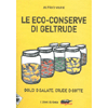 Le eco-conserve di Geltrude