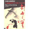 Il Maestro Dei Segni<br>Pitture di Chen Dehong