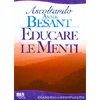Ascoltando Besant <br />Educare Le Menti