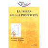 La Forza della Positività<br />In tempi di sfide a misura d'uomo