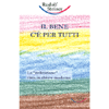 Il Bene c'è per Tutti<br />La redenzione vista in chiave moderna