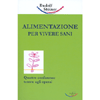 Alimentazione per Vivere<br />Sani Quattro conferenze tenute agli operai