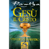 Gesù - Il Cristo<br />Vita di un Maestro