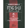 Feng Shui in pillole<br />L'arte di vivere in armonia con il proprio habitat