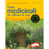 Piante medicinali da coltivare in casa<br>Salute e bellezza dalla natura