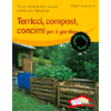 Terricci, compost, concimi per il giardino<br>Da un terreno ben curato piante più rigogliose