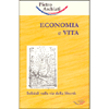 Economia e Vita<br />Solidali sulla via della libertà