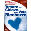 L'Amore è la Chiave della Vera Ricchezza<br />