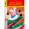 Creare e Giocare Riciclando<br />