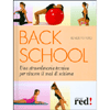 Back School<br />Una straordinaria tecnica per vincere il mal di schiena