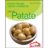 Buona tavola, salute e bellezza con le Patate<br />