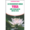 Le 200 risposte dello Yoga alle domande della vita<br />