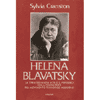 Helena Blavatsky<br />La straordinaria vita e il pensiero della fondatrice del movimento teosofico moderno