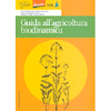 Guida all'Agricoltura Biodinamica<br />