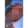 Manuale della Sostenibilità<br />Idee, concetti, nuove discipline capaci di futuro